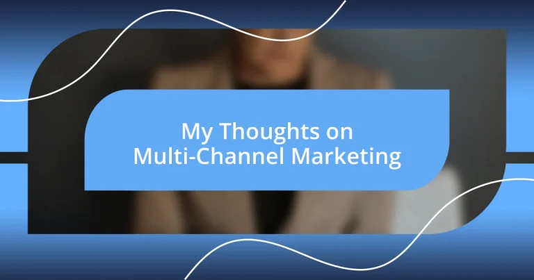 My Thoughts on Multi-Channel Marketing