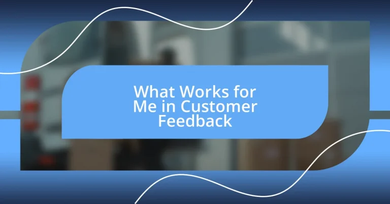 What Works for Me in Customer Feedback